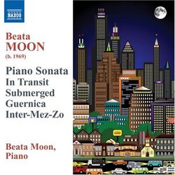 Beata Moon: Piano Sonata; In Transit; Submerged; Guernica; Inter-Mez-Zo
