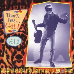 That'll Flat Git It, Vol. 5: Rockabilly from the Vaults of Dot Records