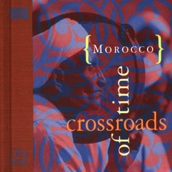 Morocco - Crossroads of Time