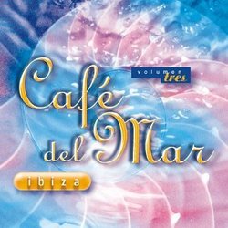 Cafe Del Mar 3: Ibiza