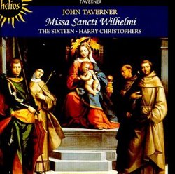 Taverner: Missa Sancti Wilhelmi, etc.