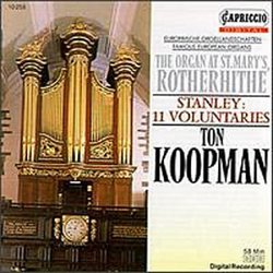 Stanley: 11 Voluntaries (Famous European Organs: The Organ at St. Mary's, Rotherhithe) - Ton Koopman