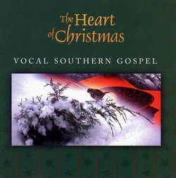 The Heart Of Christmas: Vocal Southern Gospel