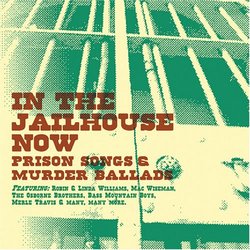 In the Jailhouse Now: Prison Songs