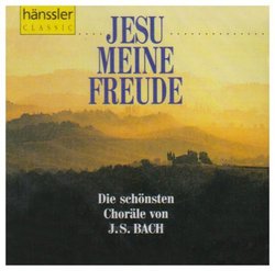 Jesu meine Freude: Die schönsten Choräle von J.S. Bach