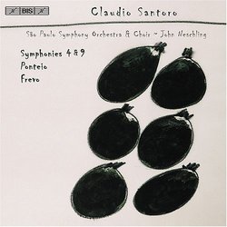 Claudio Santoro: Symphonies 4 & 9; Ponteio; Frevo