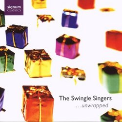 The Swingle Singers ...Unwrapped