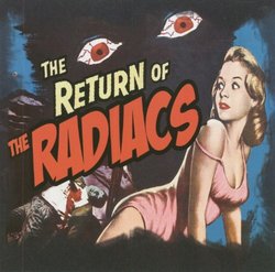 Return of the Radiacs