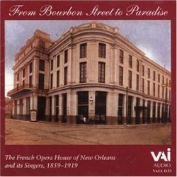 From Bourbon Street to Paradise: The French Opera House of New Orleans and its Singers, 1859 - 1919