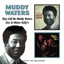 They Called Me Muddy Waters/Live at Mister Kellys