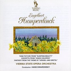 Engelbert Humperdinck: Tone Picture from Sleeping Beauty; Excerpts from King's Children