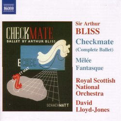 Sir Arthur Bliss: Checkmate (Complete Ballet); Mêlée Fantasque