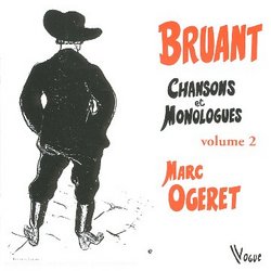 Bruant, 60 Chansons Et Monologues