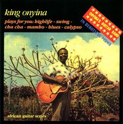 King Onyina's Guitar Highlife (King Onyina Plays For You)