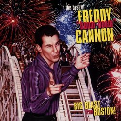 Big Blast From Boston: The Best of Freddy "Boom-Boom" Cannon