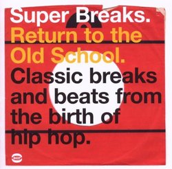 Super Breaks - Return To The Old School