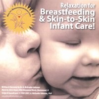 Relaxation for Breastfeeding and Skin-to-skin Infant Care!