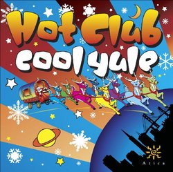 Hot Club Cool Yule - featuring the Hot Club of San Francisco