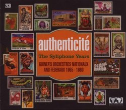 Authenticite - The Syliphone Years: Guinea's Orchestres Nationaux and Federaux 1965-1980