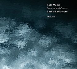 Kate Moore: Dances & Canons