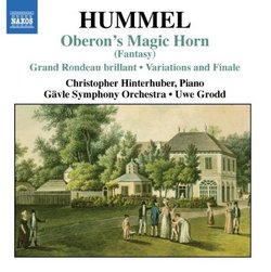Hummel: Oberon's Magic Horn; Grand Rondeau brillant; Variations and Finale