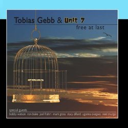 Tobias Gebb and Unit 7 - Free At Last