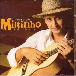 O Forro de Miltinho Edilberto Ao Vivo