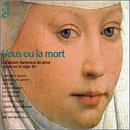 Vous Ou La Mort: Flemish Love Songs 15th Century