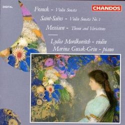 Franck: Sonata for violin in A / Saint-Saens: Sonata for violin No1 in D minor Op. 75 / Messiaen: Theme and Variations for Violin and Piano