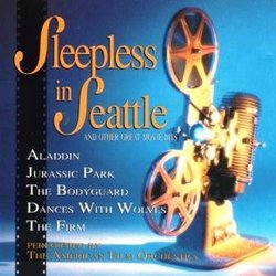 Sleepless in Seattle and Other Movie Hits Performed by the American Film Orchestra