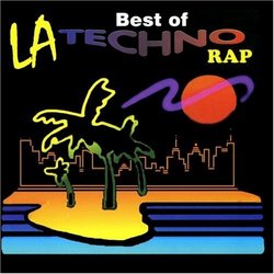 The Best of LA Techno - Rap