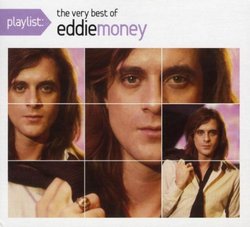 Playlist: The Very Best of Eddie Money (Eco-Friendly Packaging)