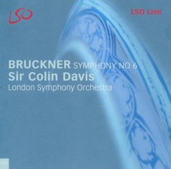 Anton Bruckner: Symphony No. 6 - Sir Colin Davis / London Symphony Orchestra