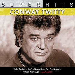 Super Hits: Conway Twitty