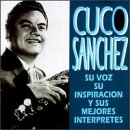 Cuco Sanchez, Su Voz, Su Inspiracion Y Sus Mejores Interpretes, Anillo De Compromiso - Fallaste Corazon - El Mil Amores