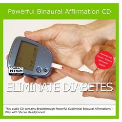 Eliminating Diabetes Forever Binaural Subliminal Affirmation CD