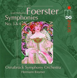 Josef Bohuslav Foerster: Symphonies Nos. 3 & 4