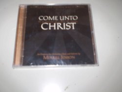 Come Unto Christ: The Conversion of Alma the Younger (An Oratorio for Orchestra, Choir, and Soloists By Merrill Jenson)