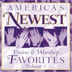 America's Newest Praise & Worship Favorites 1