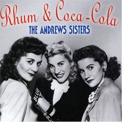 Rum & Coca-Cola : Best of the Andrews Sisters
