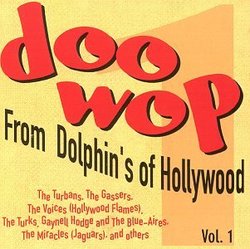 Doo Wop From Dolphin's Of Hollywood, Vol. 1