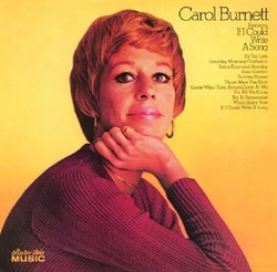 Carol Burnett Featuring If I Could Write a Song