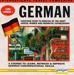 German - International Travel Companion - Living Language + - A course to Learn, Refresh & Improve German Conversational Skills