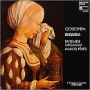 Ockeghem: Requiem /Ensemble Organum * Peres