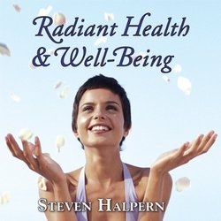 Radiant Health & Well Being (Relaxing music plus subliminal affirmations)