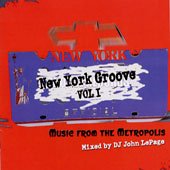 New York Groove * Vol 1 * Music From the Metropolis * Music By Dj John Lapage