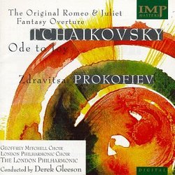 Prokofiev: Zdravitsa, op 85; Tchaikovsky: Ode to Joy, Original Romeo & Juliet Fantasy Overture