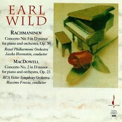Earl Wild - Rachmaninov: Concerto No. 3 in D Minor for Piano and Orchestra, Op. 30; MacDowell: Concerto No. 2 in D Minor for Piano and Orchestra, Op. 23