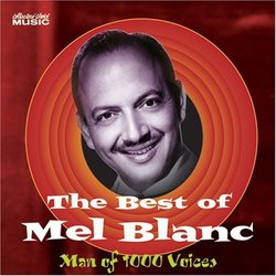Best of Mel Blanc, Man of 1000 Voices by Mel Blanc (2005) Audio CD