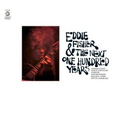 Eddie Fisher & The Next One Hundred Years